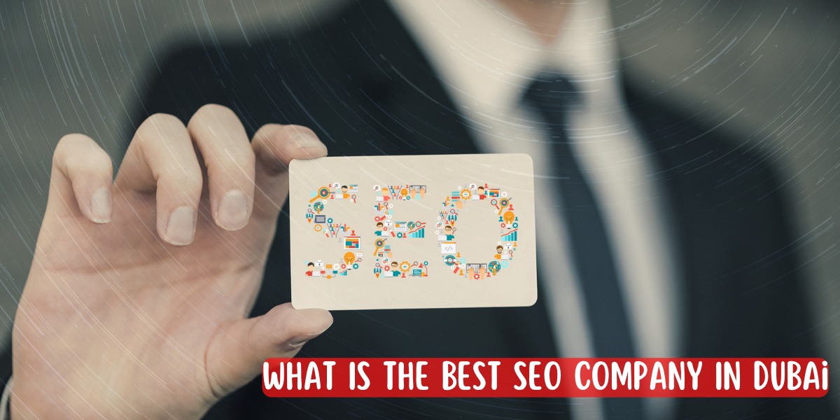 What Is The Best SEO Company In Dubai