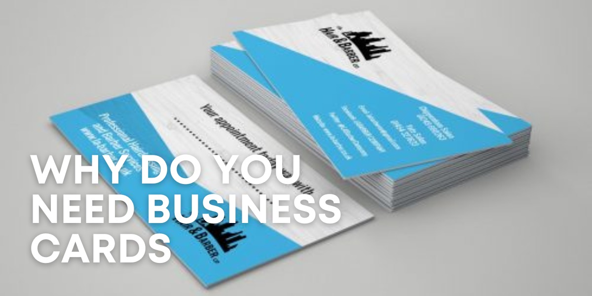 Why Do You Need Business Cards